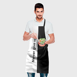 Фартук кулинарный Never give up мотивация, цвет: 3D-принт — фото 2