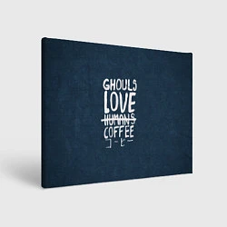 Холст прямоугольный Ghouls Love Coffee, цвет: 3D-принт
