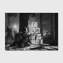 Холст прямоугольный THE LAST OF US 2, цвет: 3D-принт — фото 2