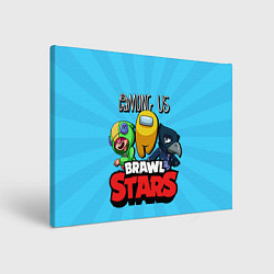 Холст прямоугольный Among Us and Brawl Stars, цвет: 3D-принт