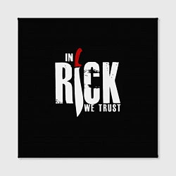 Холст квадратный In Rick We Trust, цвет: 3D-принт — фото 2