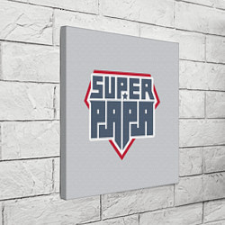 Холст квадратный Super papa!, цвет: 3D-принт — фото 2