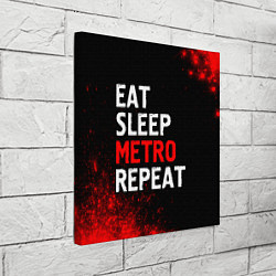 Холст квадратный Eat Sleep Metro Repeat Арт, цвет: 3D-принт — фото 2
