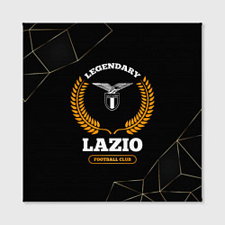 Холст квадратный Лого Lazio и надпись Legendary Football Club на те, цвет: 3D-принт — фото 2