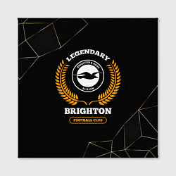 Холст квадратный Лого Brighton и надпись Legendary Football Club на, цвет: 3D-принт — фото 2
