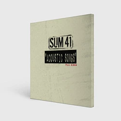 Холст квадратный Sum 41 - The Acoustics Full Album, цвет: 3D-принт