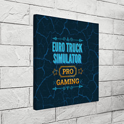Холст квадратный Игра Euro Truck Simulator: pro gaming, цвет: 3D-принт — фото 2