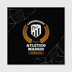 Холст квадратный Лого Atletico Madrid и надпись legendary football, цвет: 3D-принт — фото 2