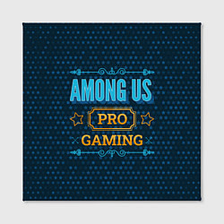 Холст квадратный Игра Among Us: pro gaming, цвет: 3D-принт — фото 2
