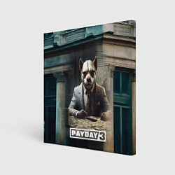 Холст квадратный Payday 3 dog, цвет: 3D-принт