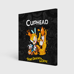 Холст квадратный Cuphead - dont deal with the devil, цвет: 3D-принт