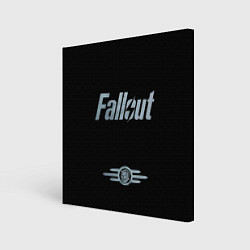 Холст квадратный Fallout - Logo, цвет: 3D-принт