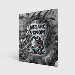 Холст квадратный We are Venom - graffiti, цвет: 3D-принт