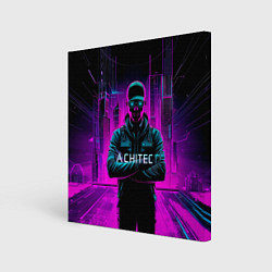 Холст квадратный Архитектор киберпанк, цвет: 3D-принт