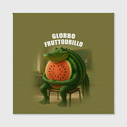 Холст квадратный Glorbo Fruttodrillo - brainrot animals meme, цвет: 3D-принт — фото 2