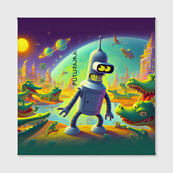 Холст квадратный Робот-сгибальщик Бендер на планете крокодилов - не, цвет: 3D-принт — фото 2