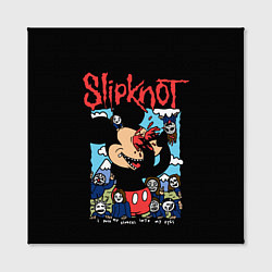 Холст квадратный Слипкнот и Микки Маус - I push my fingers into my, цвет: 3D-принт — фото 2