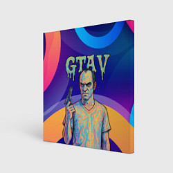Холст квадратный Тревор Филипс GTA 5, цвет: 3D-принт