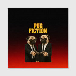Холст квадратный Пародия - Криминальное чтиво с мопсами, цвет: 3D-принт — фото 2