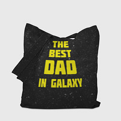 Сумка-шопер The Best Dad in Galaxy, цвет: 3D-принт
