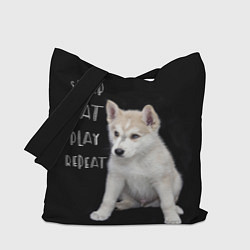 Сумка-шопер Sleep Eat Play Repeat Хаски щенок, цвет: 3D-принт