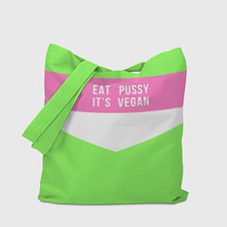 Сумка-шоппер Eat pussy Its vegan