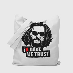 Сумка-шопер In Dude we trust, цвет: 3D-принт