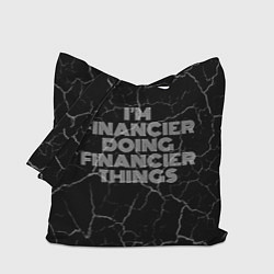 Сумка-шопер Im financier doing financier things: на темном, цвет: 3D-принт