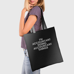 Сумка-шопер Im accountant doing accountant things: на темном, цвет: 3D-принт — фото 2