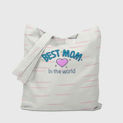 Сумка-шопер Best mom in the world с сердечком, цвет: 3D-принт