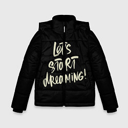 Куртка зимняя для мальчика Давайте начнем мечтать, цвет: 3D-черный