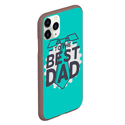Чехол iPhone 11 Pro матовый To the best Dad, цвет: 3D-коричневый — фото 2