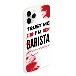 Чехол iPhone 11 Pro матовый Trust me Im barista white, цвет: 3D-белый — фото 2