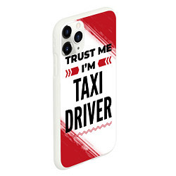 Чехол iPhone 11 Pro матовый Trust me Im taxi driver white, цвет: 3D-белый — фото 2