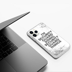 Чехол iPhone 11 Pro матовый Im doing security guard things: на светлом, цвет: 3D-белый — фото 2