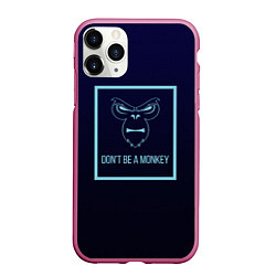 Чехол iPhone 11 Pro матовый Dont be a monkey, цвет: 3D-малиновый