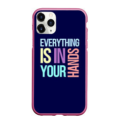 Чехол iPhone 11 Pro матовый Everything is in your hands, цвет: 3D-малиновый