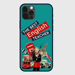Чехол для iPhone 12 Pro Max Лучший учитель английского языка, цвет: 3D-черный
