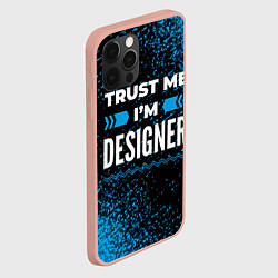 Чехол для iPhone 12 Pro Max Trust me Im designer dark, цвет: 3D-светло-розовый — фото 2