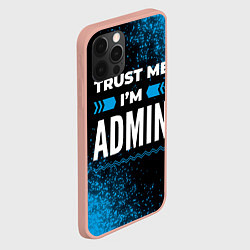 Чехол для iPhone 12 Pro Max Trust me Im admin dark, цвет: 3D-светло-розовый — фото 2