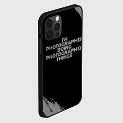 Чехол для iPhone 12 Pro Max I am photographer doing photographer things, цвет: 3D-черный — фото 2