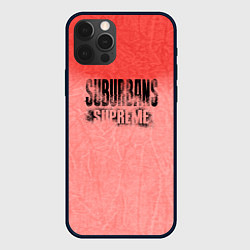 Чехол для iPhone 12 Pro Max Suburbans supreme, цвет: 3D-черный