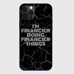 Чехол для iPhone 12 Pro Im financier doing financier things: на темном, цвет: 3D-черный