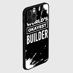 Чехол для iPhone 12 Pro Worlds okayest builder - dark, цвет: 3D-черный — фото 2