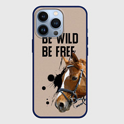 Чехол для iPhone 13 Pro Be wild be free, цвет: 3D-тёмно-синий