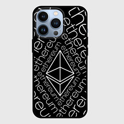 Чехол для iPhone 13 Pro ETHEREUM ЭФИРИУМ ЭФИР, цвет: 3D-черный