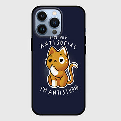 Чехол для iPhone 13 Pro I am not antisocial, I AM ANTISTUPID, цвет: 3D-черный