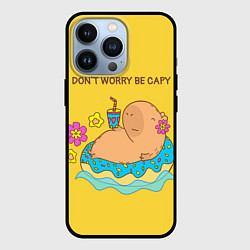 Чехол для iPhone 13 Pro Капибара dont worry be capy, цвет: 3D-черный