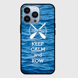 Чехол для iPhone 13 Pro Будь спокоен и греби, цвет: 3D-черный