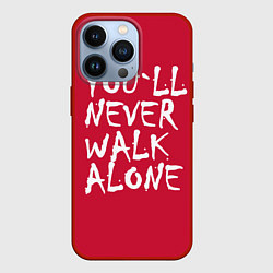 Чехол для iPhone 13 Pro You'll never walk alone, цвет: 3D-красный